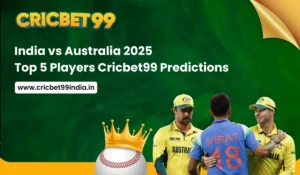 India vs Australia 2025_ Top 5 Players Cricbet99 Predictions